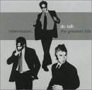 dc Talk Intermission - The greatest hits ! 17 tracks $14.99
 